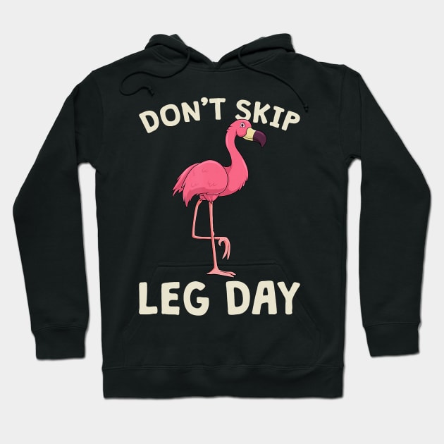 Pink Flamingo WorkouTShirt Don't Skip Leg Day Gym Fitness Hoodie by klausgaiser